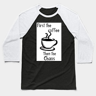 Coffee & Chaos Baseball T-Shirt